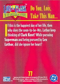 1995 SkyBox Lois & Clark #77 Do You, Lois, Take This Man ... Back
