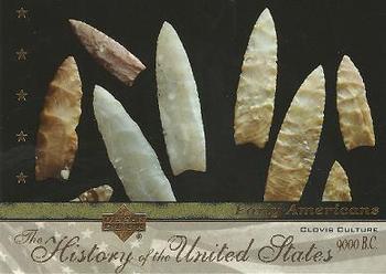 2004 Upper Deck History of the United States #EA8 Clovis Culture Front