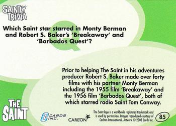 2003 Cards Inc. Best of the Saint #85 Q: Which Saint star starred in Monty Berman Back