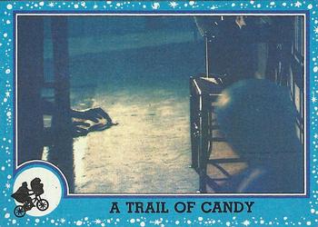 1982 Topps E.T. The Extraterrestrial #11 A Trail of Candy Front