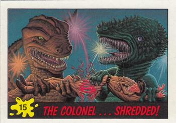 1988 Topps Dinosaurs Attack! #15 The Colonel ... Shredded! Front