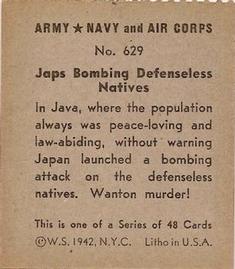 1942 Army, Navy and Air Corps (R18) #629 Jap's Bombing Defenseless Natives Back