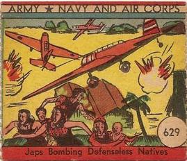 1942 Army, Navy and Air Corps (R18) #629 Jap's Bombing Defenseless Natives Front