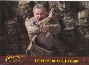2008 Topps Indiana Jones and the Kingdom of the Crystal Skull #70 The Demise of an Old Friend Front