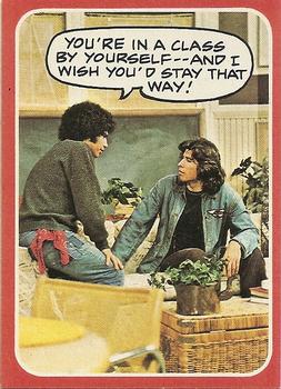 1976 Topps Welcome Back Kotter #45 You're in a class by yourself--and I wish you'd stay that way! Front