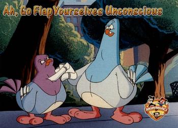 1995 Topps Animaniacs #51 Ah, Go Flap Yourselves Unconscious Front