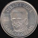 1997 Got-Um Coins #NNO Derrike Cope Front