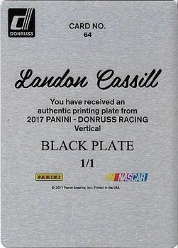 2017 Donruss - Printing Plates Black #64 Landon Cassill Back