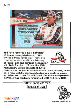 2004 Press Pass - Dale Earnhardt 10th Anniversary #TA 81 Dale Earnhardt / 2002 Press Pass VIP Sheet Metal #SC16 Back