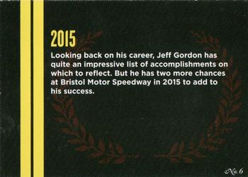 2015 Bristol Motor Speedway Jeff Gordon #6 Jeff Gordon Back