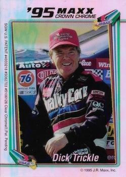 1995 Maxx Crown Chrome #NNO Dick Trickle Front