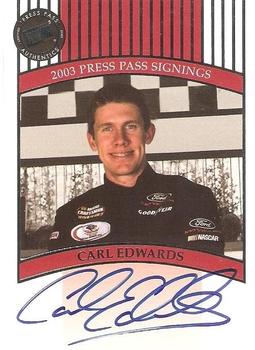 2003 Press Pass - Signings #NNO Carl Edwards Front