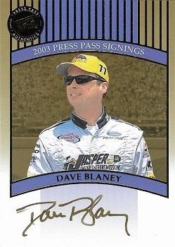 2003 Press Pass - Signings Gold #NNO Dave Blaney Front