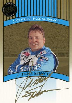 2003 Press Pass - Signings Gold #NNO Jimmy Spencer Front