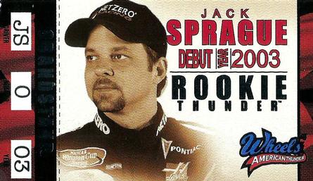 2003 Wheels American Thunder - Rookie Thunder #RT 31 Jack Sprague Front