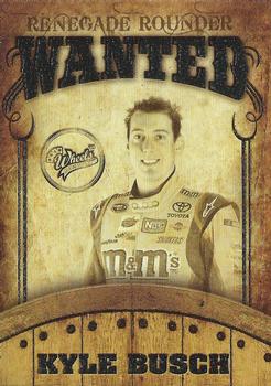 2009 Wheels Main Event - Renegade Rounders Wanted #RR 6 Kyle Busch Front