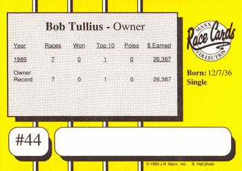 1990 Maxx #44 Bob Tullius Back