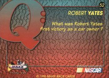 1996 Maxx #52 Robert Yates Back