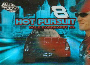 2004 Press Pass Trackside - Hot Pursuit #HP 1 Dale Earnhardt Jr. Front