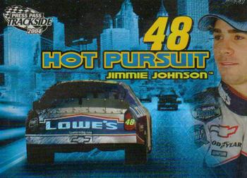 2004 Press Pass Trackside - Hot Pursuit #HP 2 Jimmie Johnson Front