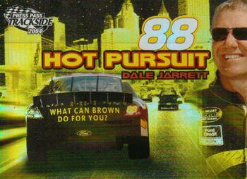 2004 Press Pass Trackside - Hot Pursuit #HP 8 Dale Jarrett Front