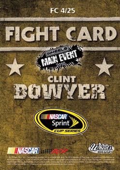2010 Wheels Main Event - Fight Card Full Color Retail #FC 4 Clint Bowyer Back