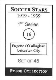 1998 Fosse Soccer Stars 1919-1939 : Series 1 #16 Taffy O'Callaghan Back