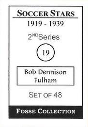 1998 Fosse Soccer Stars 1919-1939 : Series 2 #19 Bob Dennison Back