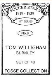 1998 Fosse Soccer Stars 1919-1939 : Series 12 #8 Tom Willighan Back