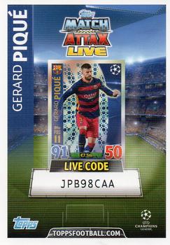 2015-16 Topps Match Attax UEFA Champions League English - Match Attax Live #NNO Gerard Pique Front