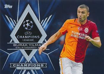 2015-16 Topps UEFA Champions League Showcase - Championship Pedigree #CP-BY Burak Yilmaz Front