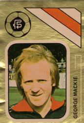 1978 FKS Publishers Soccer Stars Golden Collection #411 George Mackie Front