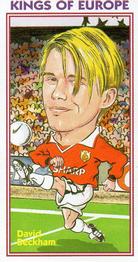 1999 Philip Neill Kings of Europe #6 David Beckham Front