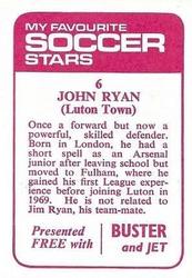 1971-72 IPC Magazines My Favourite Soccer Stars (Buster and Jet) #6 John Ryan Back
