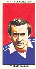 1978-79 The Sun Soccercards #39 Tommy Craig Front