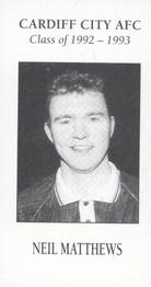 1993 CCFC Cardiff City Class of 1992-1993 #8 Neil Matthews Front