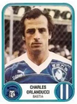 1982-83 Panini Football 83 (France) #24 Charles Orlanducci Front