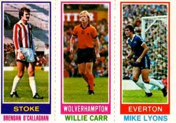 1980-81 Topps Footballer (Pink Back) #174 / 75 / 181 Brendan O'Callaghan / Willie Carr / Mick Lyons Front
