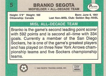 1988-89 Pacific MISL #5 Branko Segota Back