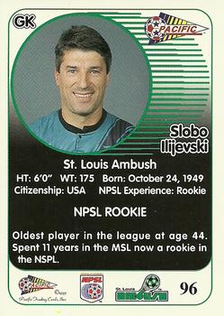 1993 Pacific NPSL #96 Slobo Ilijevski Back
