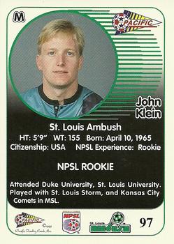 1993 Pacific NPSL #97 John Klein Back
