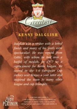 1999 Futera Platinum Liverpool Greatest #NNO Kenny Dalglish Back