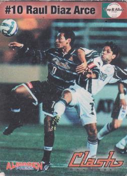 1999 Tony & Alba's San Jose Clash #NNO Raul Diaz Arce Front