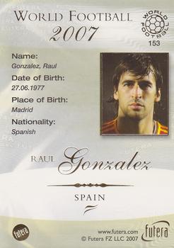 2007 Futera World Football Foil #153 Raul Gonzalez Back