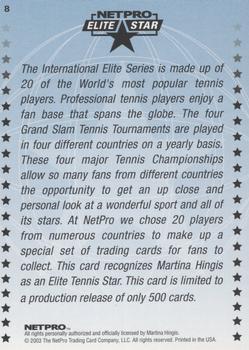 2003 NetPro - Elite Star International Series 500 #8 Martina Hingis Back