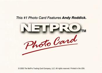 2003 NetPro - Photo Cards #1 Andy Roddick Back