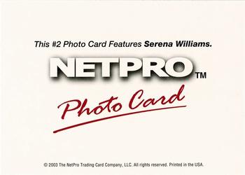 2003 NetPro - Photo Cards #2 Serena Williams Back