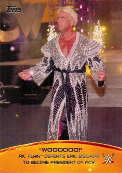 2015 Topps WWE - Crowd Chants: WOOOOOO! #3 Ric Flair Defeats Eric Bischoff to Become President of WCW Front