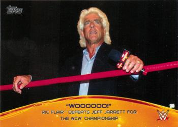 2015 Topps WWE - Crowd Chants: WOOOOOO! #4 Ric Flair Defeats Jeff Jarrett for the WCW Championship Front