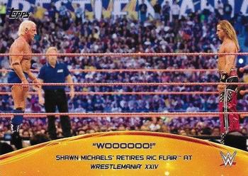 2015 Topps WWE - Crowd Chants: WOOOOOO! #9 Shawn Michaels Retires Ric Flair at WrestleMania XXIV Front